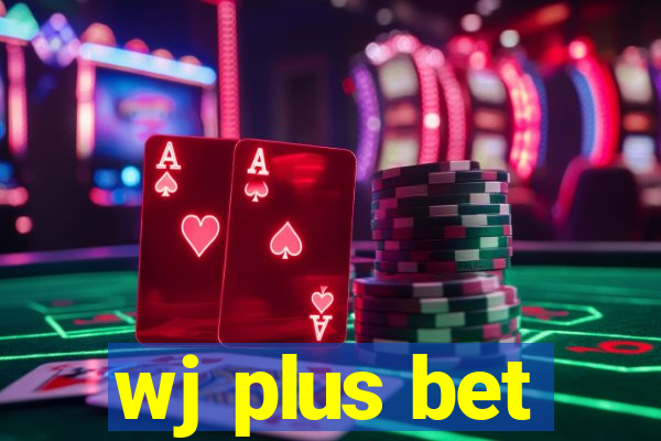 wj plus bet